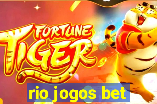 rio jogos bet